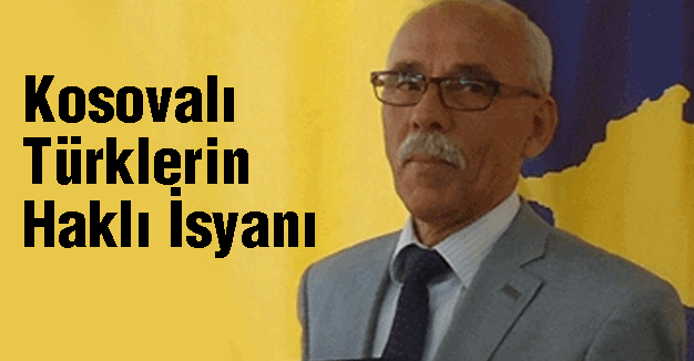 Kosovalı Türklerin Haklı İsyanı