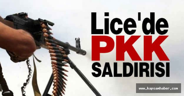Lice'de PKK Saldırısı...