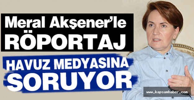 Meral Akşener'le Röportaj