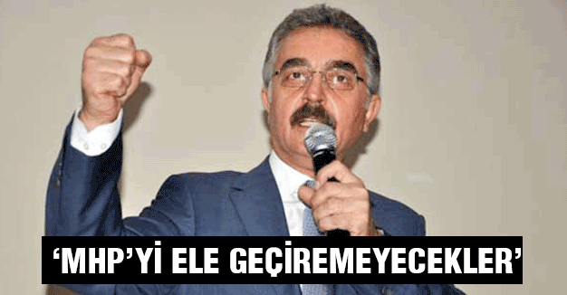 MHP'li Büyükataman; MHP'yi Ele Geçiremeyecekler