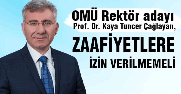 Rektör adayı Çağlayan; Türkiye bu acıları atlatacak