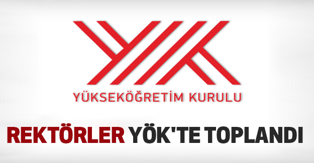Rektörler YÖK'te Toplandı