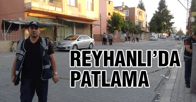 Reyhanlı’da Büyük patlama!