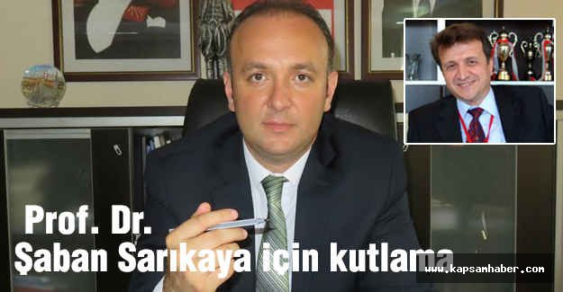 Şaban Sarıkaya'yı Kutluyoruz