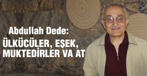 ÜLKÜCÜLER, EŞEK, MUKTEDİRLER VA AT