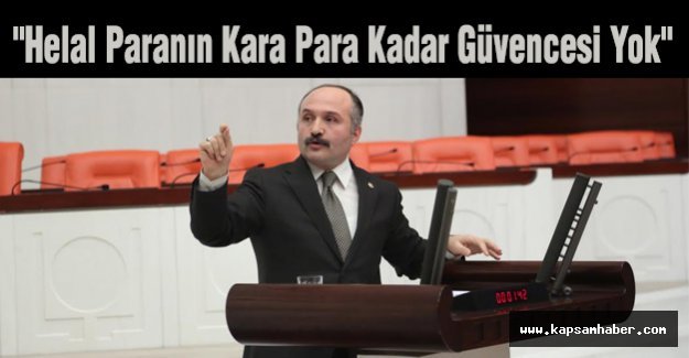 Usta: Helal Paranın Kara Para Kadar Güvencesi Yok