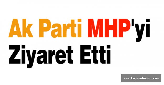 Ak Parti MHP'yi Ziyaret Etti