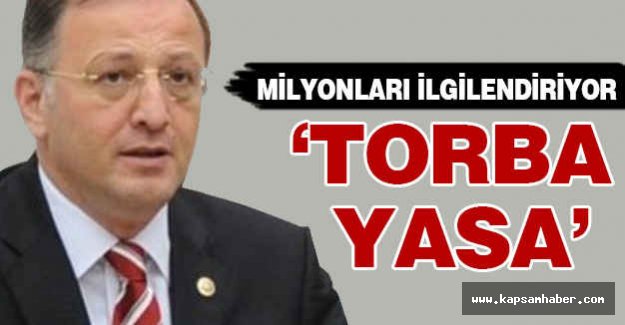 Ak Parti’den; Milyonları İlgilendiren Torba Yasa