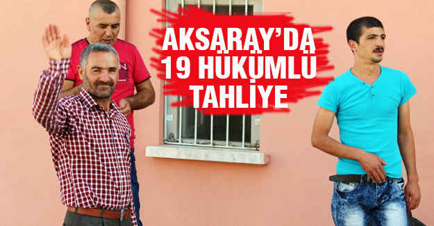 Aksaray’da cezaevinden Tahliyeler ...