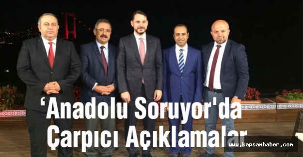 Anadolu Soruyor'da Çarpıcı Açıklamalar