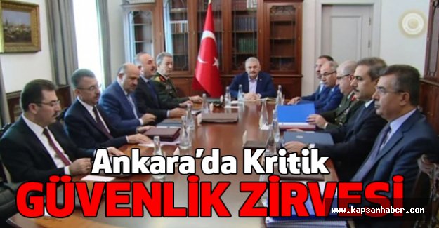 Ankara’da Kritik Güvenlik Zirvesi