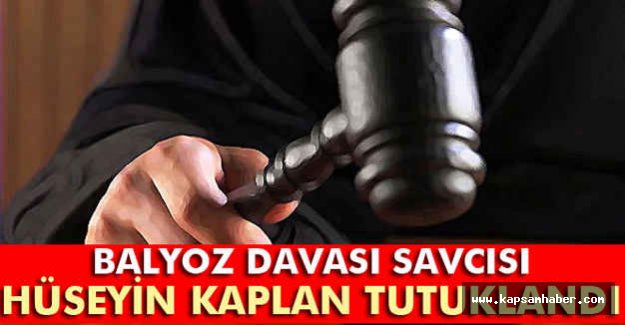 Balyoz Savcısı Tutuklandı