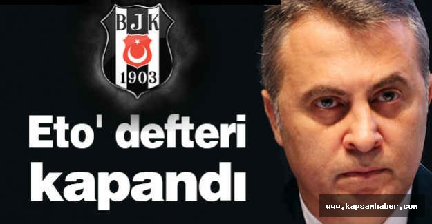 Beşiktaş Başkanı Orman: Eto' defteri kapandı