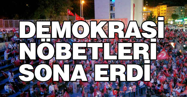 Demokrasi Nöbetleri Sona Erdi