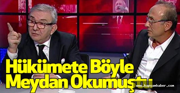 Hükümete Böyle Meydan Okumuştu