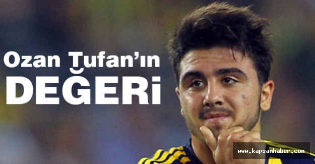 İşte Ozan Tufan'ın Değeri