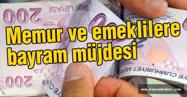 Memur ve emeklilere müjdesi