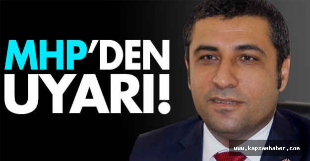 MHP İl Başkanından Uyarı!