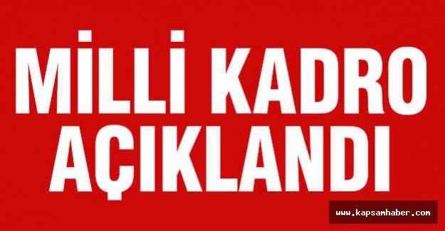 Milli Kadro Açıklandı