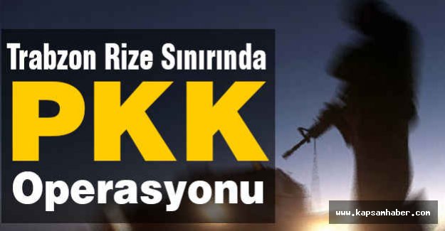 PKK'lılar Karadeniz'de hazırlık yapıyor