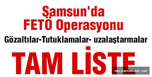 Samsun'da FETÖ Operasyonunda Blanço