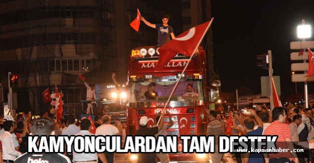 Samsun'da Kamyonculardan Demokrasi Nöbetine Tam Destek