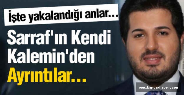 Sarraf'ın Kendi Kalemin'den Ayrıntılar...
