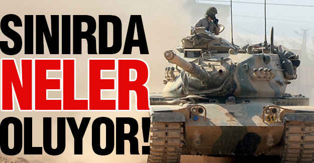 Sınırda Neler Oluyor?