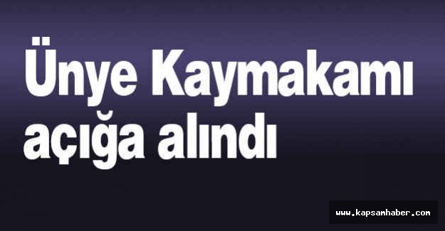 Ünye Kaymakamı açığa alındı