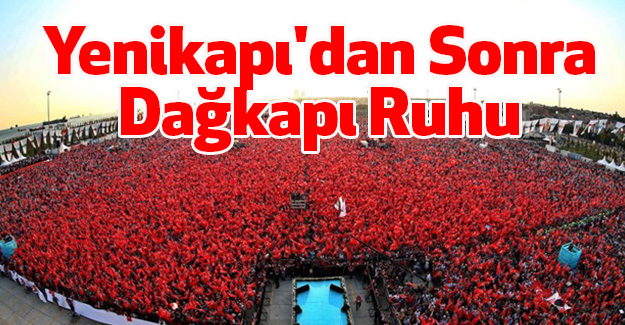 Yenikapı'dan Sonra Dağkapı Ruhu