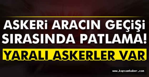 Yüksekova'da Askeri Aracın Geçişi Sırasında Patlama