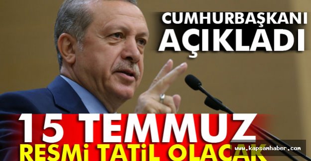 15 Temmuz resmi tatil oluyor