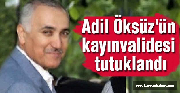 Adil Öksüz'ün Kayınvalidesine Şok Karar