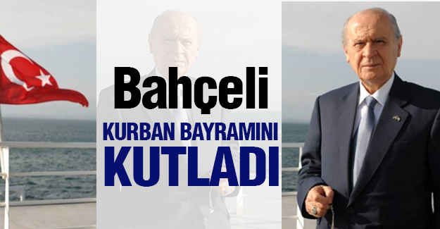 Bahçeli'den Bayram Kutlama Mesajı