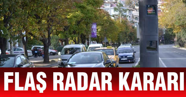 Bakanlıktan Flaş Radar Kararı