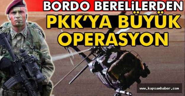 Bordo Berelilerden Büyük Operasyon
