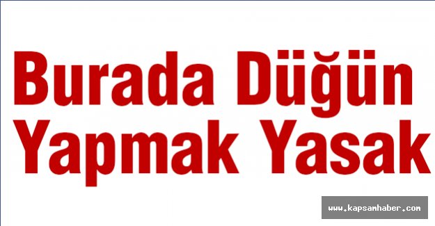 Burada Düğün Yapmak Yasak
