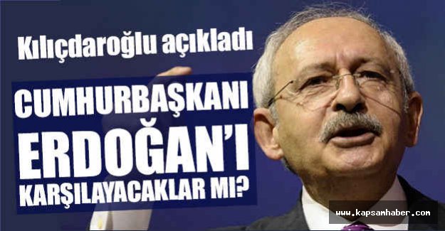 CHP Liderinden Erdoğan Açıklaması