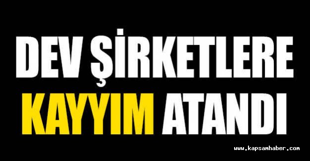 Flaş Haber: Dev Şirketlere Kayyım!