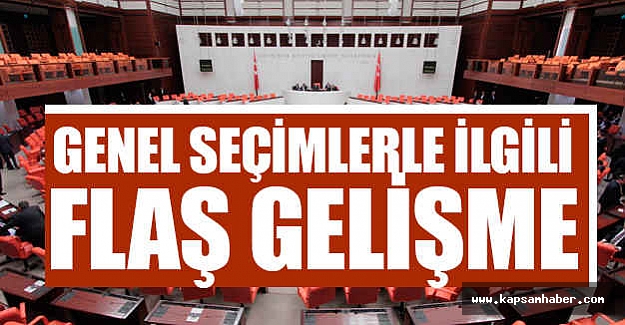 Genel seçimlerle İlgili Flaş Gelişme