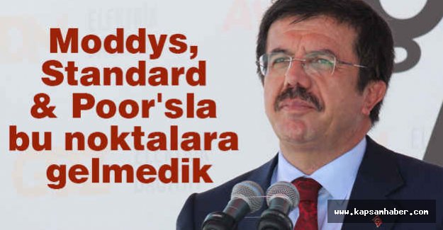 Moddys, Standard & Poor'sla bu noktalara gelmedik