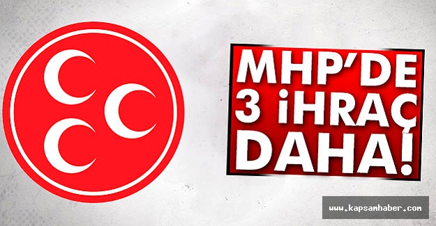 O İsimler MHP'den İhraç Edildi