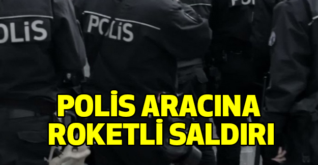 Polis Aracına Roketli Saldırı