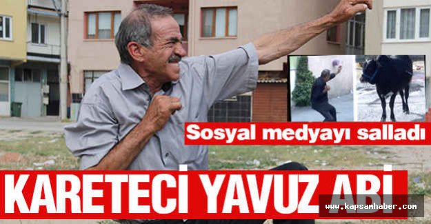 Sosyal medyayı sallayan Kareteci Yavuz Abi