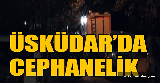 Üsküdar'da Cephanelik Çıktı!