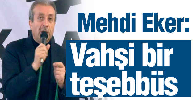 Vatan Hainleri Mehdi Eker'i Hedef Aldı