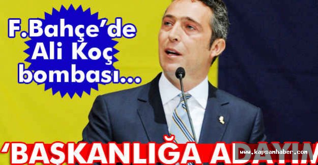 Ali Koç Fenerbahçe Adayı