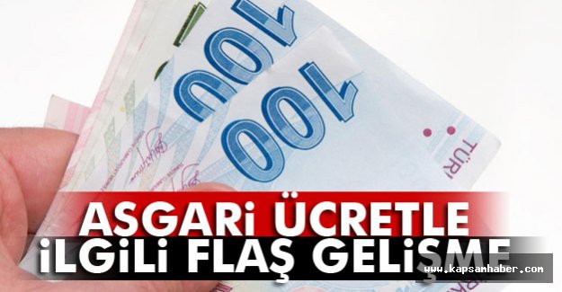 Asgari Ücretle İlgili Flaş Gelişme!
