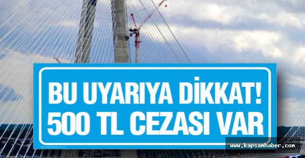 Bu Uyarıya Dikkat 500 TL Cezası Var