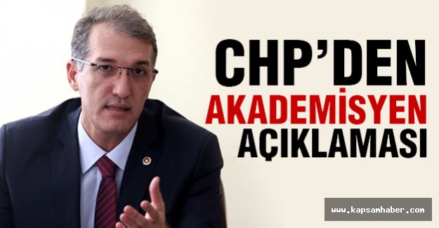 CHP'den Akademisyen Açıklaması
